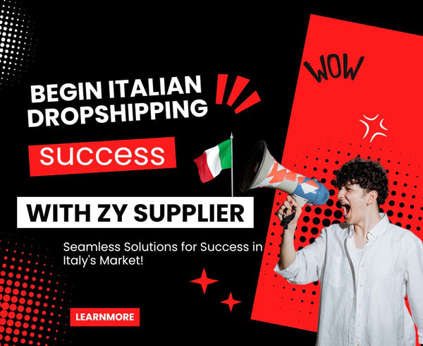 Start Dropshipping in Italy With ZY Dropshipping Suppliers!