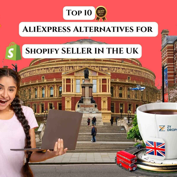 Top 10 AliExpress Alternatives for dropshipping Suppliers in the UK