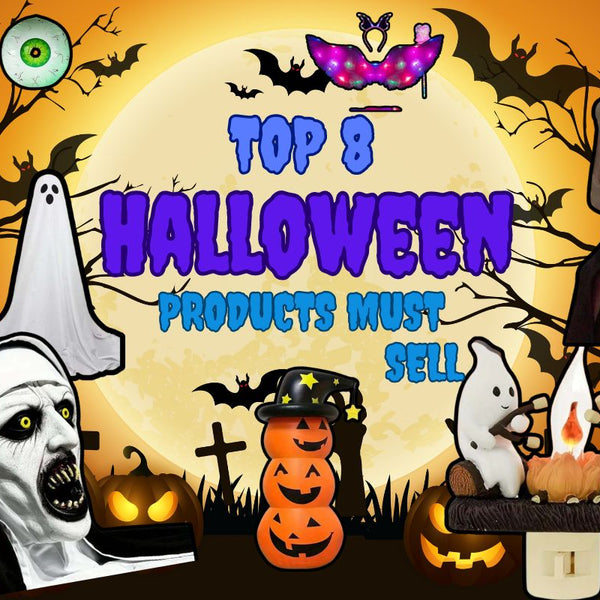 The Ultimate Halloween Products Guide: 8 Must-Sell Items for 2024