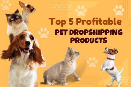 Top PetSmart Dropshipping Products for Your Pet Store