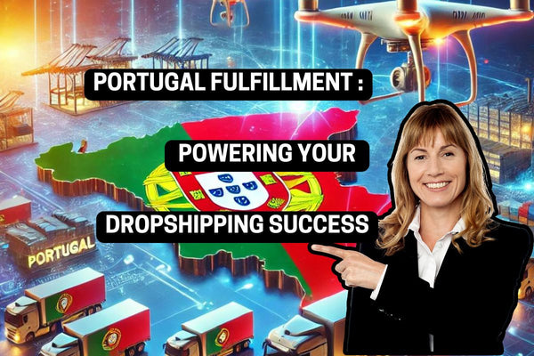 How Portugal Fulfillment Can Transform Your Dropshipping Strategy